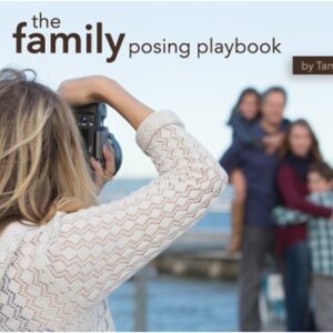 Tamara Lackey, Family Posing Playbook, Family Photography